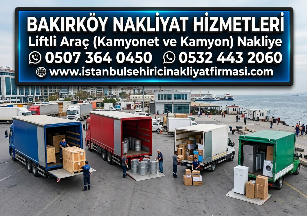 BAKIRKÖY LİFTLİ NAKLİYAT ARACI ÇÖZÜMLERİ